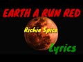 Richie Spice Earth A Run Red Fan Made Lyric Video RichieSpicemusic