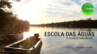 Escola das Águas: o Desafio Pantaneiro