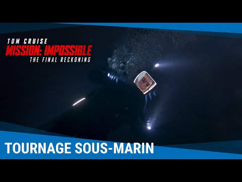 Mission: Impossible - The Final Reckoning - Tournage sous-marin