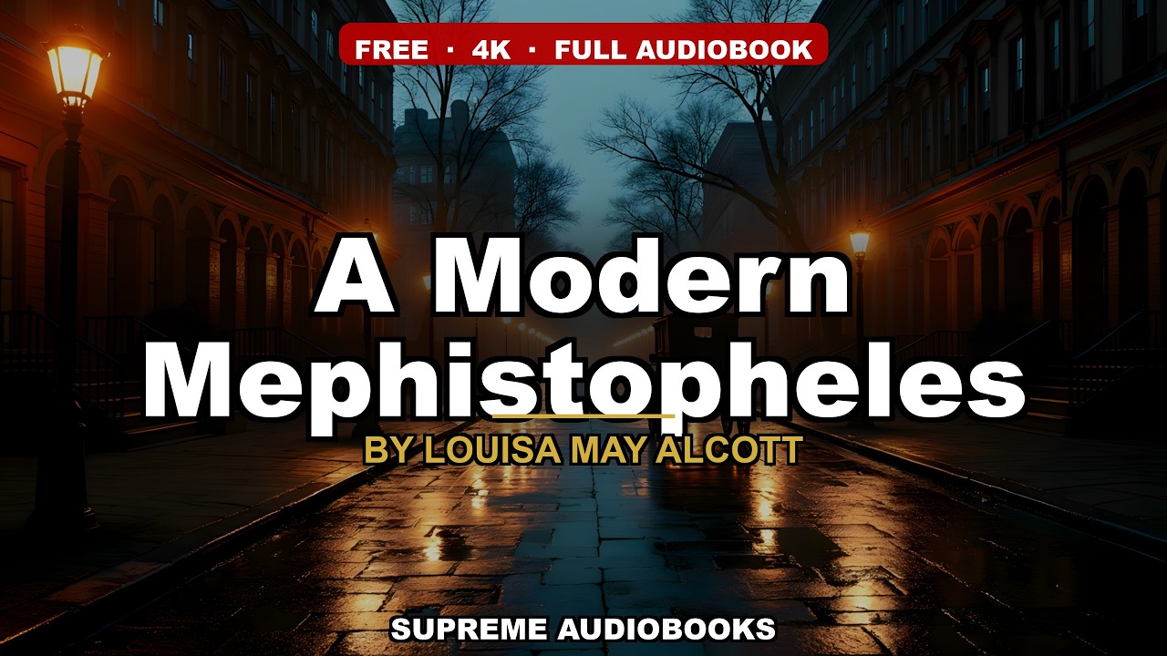 A Modern Mephistopheles by Louisa May Alcott — free full audiobook