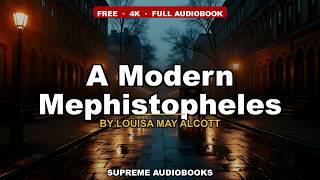 A Modern Mephistopheles by Louisa May Alcott — free full audiobook