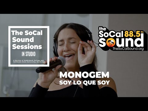 Monogem - Soy Lo Que Soy || The SoCal Sound Sessions LIVE In Studio