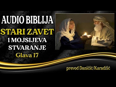 1 Mojsijeva 17 glava - Stvaranje - Audio Biblija - Avram i Sara obećenje Isaka