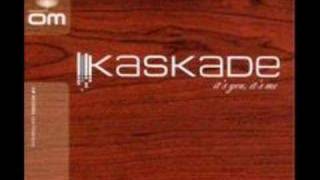 Kaskade: Its You Its Me