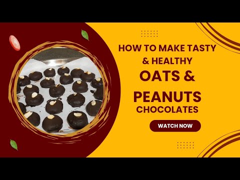ఓట్స్ & పల్లీలు | How to make Tasty and Healthy Chocolates with Oats & Peanuts👌