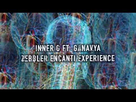 Zebbler Encanti Experience - Inner G Ft. Ganavya (Scales Remix)