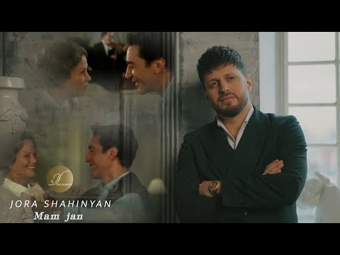Jora Shahinyan - Mam Jan
