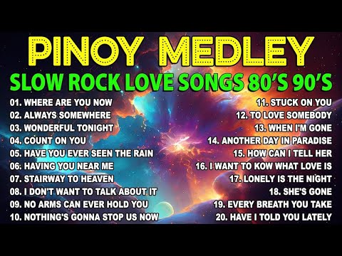 Slow Rock Love Song Nonstop 🎤🎷 SLOW ROCK MEDLEY 🔊🎧 Rock Ballads 70S 80S 90S 🔊🎧 Nonstop Pinoy Medley