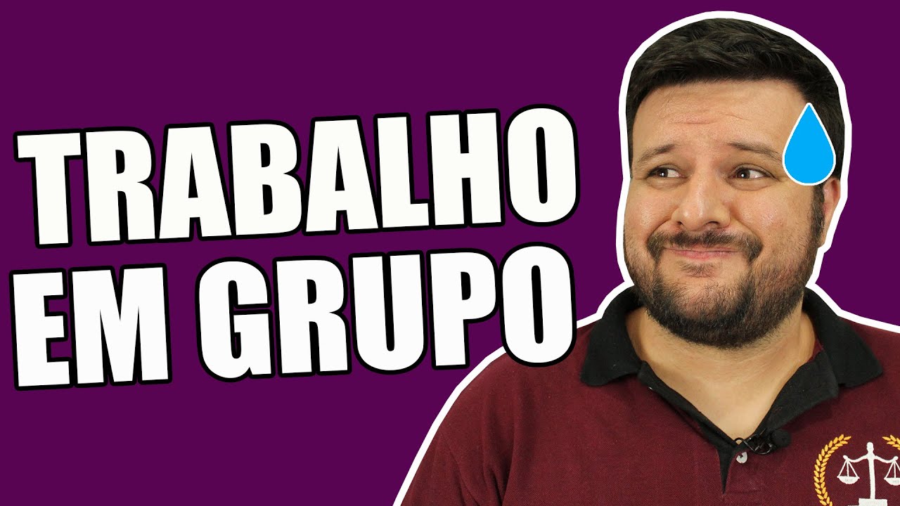 5 DICAS DE COMO FAZER TRABALHO EM GRUPO NA FACULDADE! | O DIREITO E EU