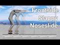 The Science of F/S Slappy Noseslide
