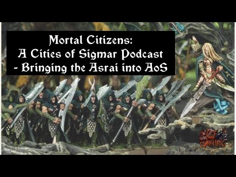 Mortal Citizens Season -  2 - Episode 2 - Bringing Wood Elves into Age of Sigmar