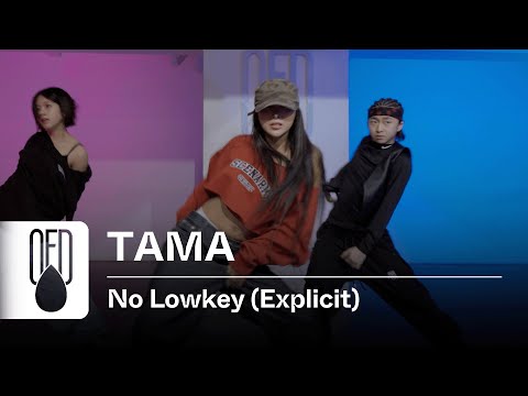 YUNGIN, Jessi & CAMO - No Lowkey (Explicit) | TAMA (Choreography)