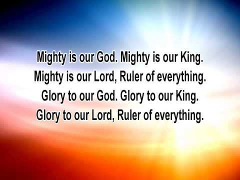 MIGHTY IS OUR GOD