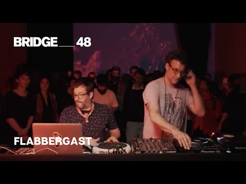 FLABBERGAST · DJ set | Bridge_48