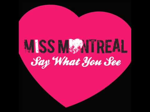Miss Montreal - Say What You See