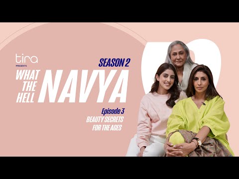 Beauty Secrets For The Ages |What The Hell Navya |S2 Ep 3| Navya Nanda, Shweta Nanda & Jaya Bachchan
