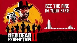 Red Dead Redemption 2 Official Soundtrack - See The Fire In Your Eyes | HD (With Visualizer)