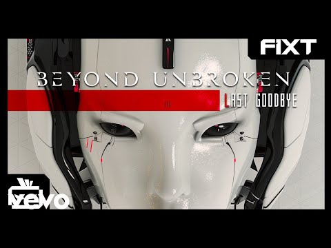 Beyond Unbroken - Last Goodbye