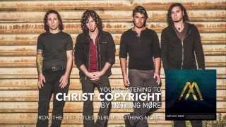 Nothing More - Christ Copyright (Audio Stream)