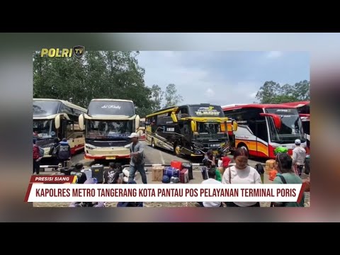 PENGECEKAN POS PELAYANAN LEBARAN POLRES METRO TANGERANG KOTA DI TERMINAL