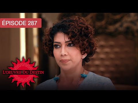 L’Œuvre du Destin - Ep 287 - Quand l’amour défie le sort - Série en français - HD
