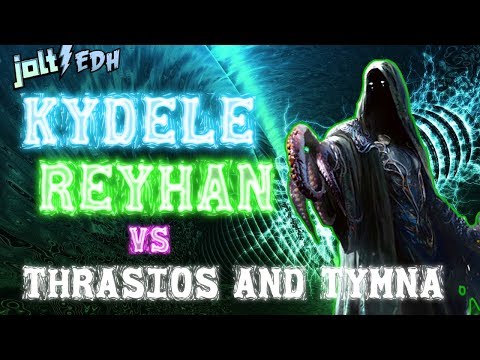Jolt - Commander - Kydele and Reyhan vs Thrasios and Tymna