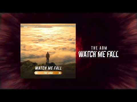 The Abm - Watch Me Fall [XBR085]