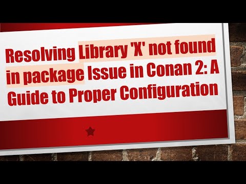 Resolving Library 'X' not found in package Issue in Conan 2: A Guide to Proper Configuration