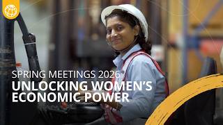 Spring Meetings 2026 | Unlocking Women’s Economic Power