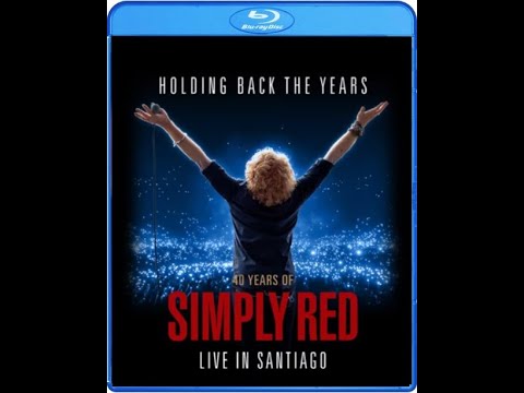 SIMPLY RED HOLDING BACK THE YEARS 40TH ANNIVERSARY · LIVE IN SANTIAGO 2025 VIDEO