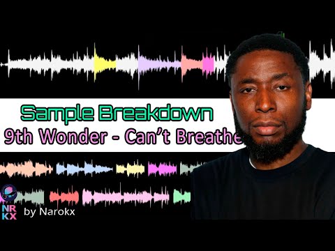 Sample Breakdown: 9th Wonder - Can't Breathe