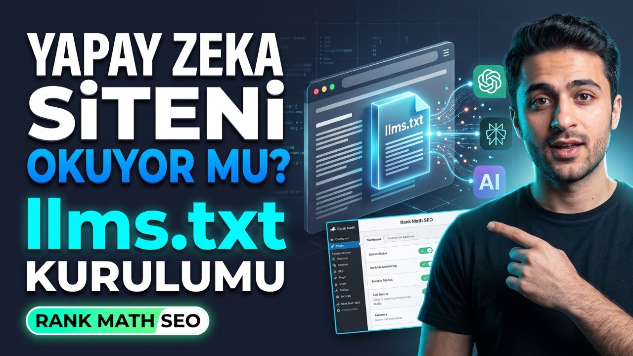 Yapay Zeka Sitenizi Nasıl Okuyor? | Rank Math ile llms.txt Kurulumu