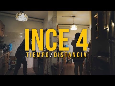 Ince 4 - Tiempo/Distancia (Video Oficial)