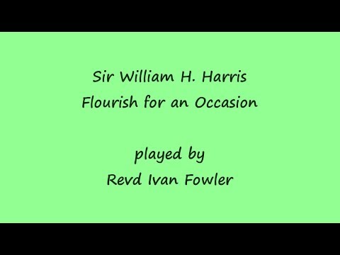Sir William H. Harris - Flourish for an Occasion