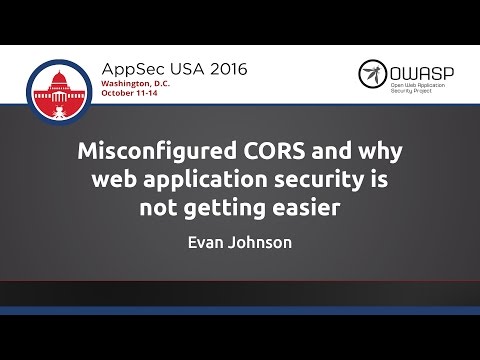 Image thumbnail for talk Misconfigured CORS and why web appsec is not getting easier