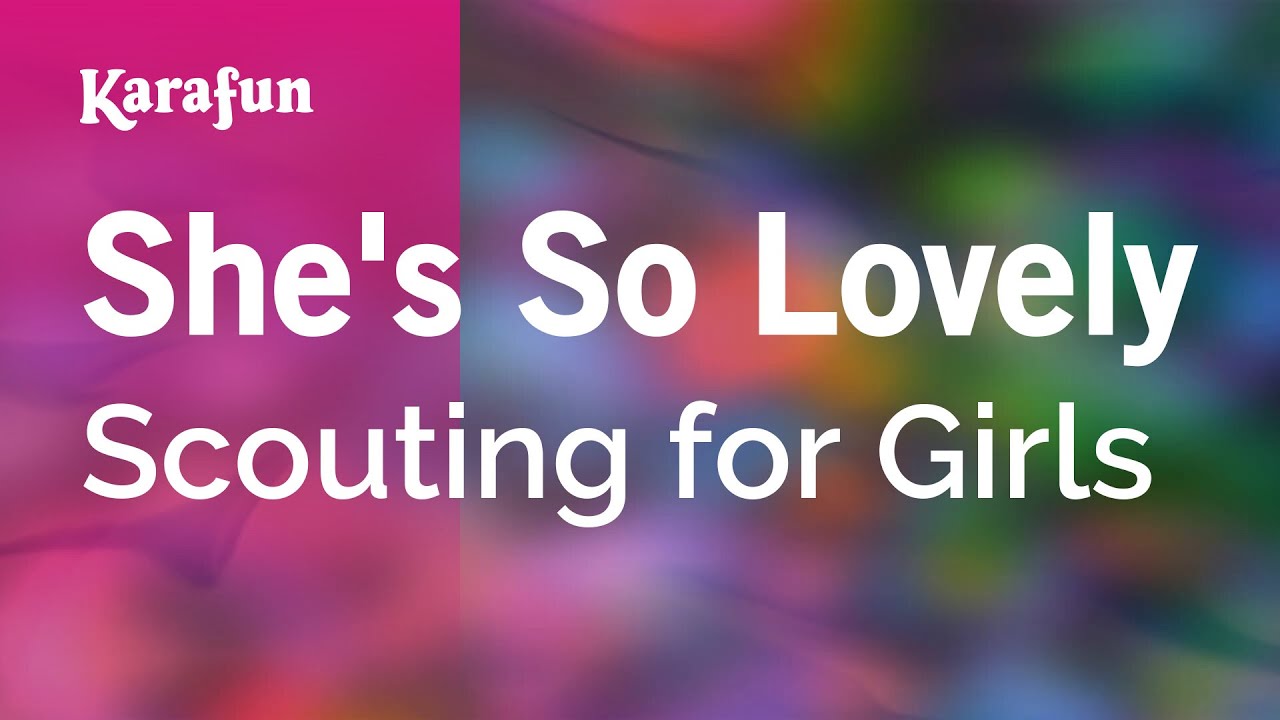 She's So Lovely - Scouting for Girls | Karaoke Version | KaraFun