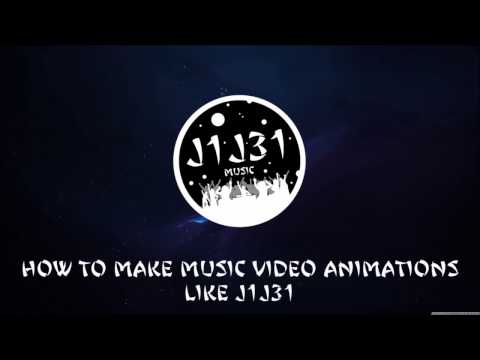 TUTORIAL: HOW TO MAKE A ANIMATED MUSIC VIDEO (J1J31 MUSIC STYLE)
