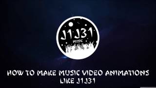 TUTORIAL: HOW TO MAKE A ANIMATED MUSIC VIDEO (J1J31 MUSIC STYLE)