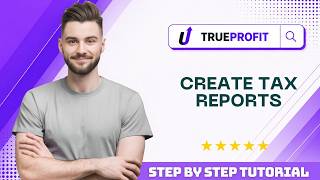 How to Create Tax Reports in TrueProfit in 2026
