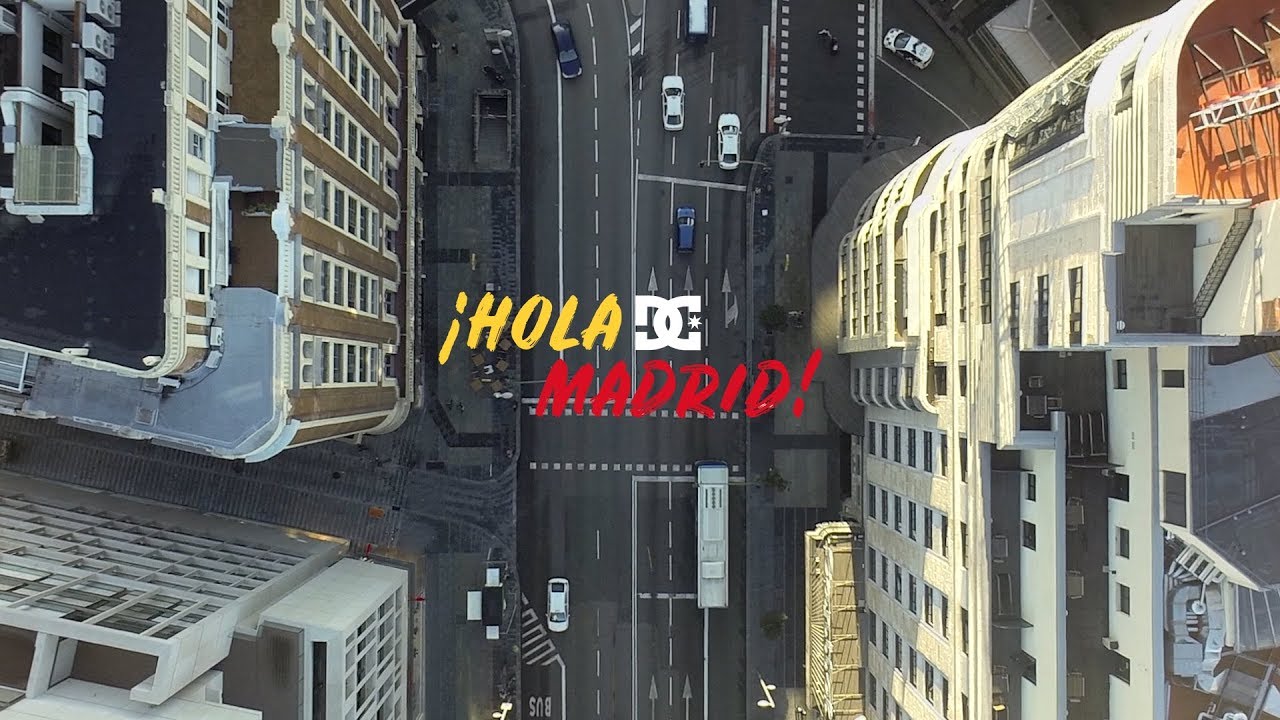 DC Shoes Italia: ¡HOLA MADRID! (El Vídeo)