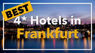 🔴 Best 4 star Hotels in Frankfurt, Germany
