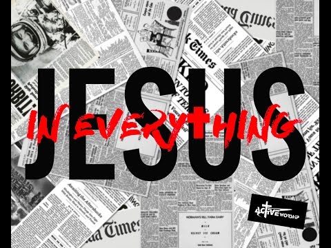Download Active Worship Jesus In Everything Mp3 dan Mp4 2019