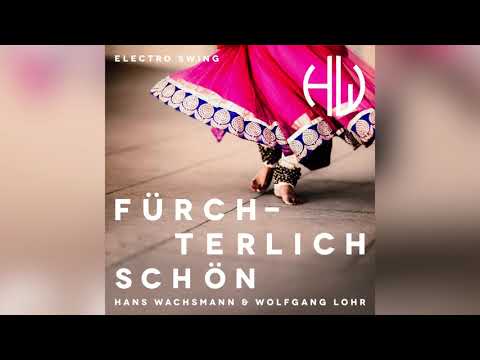 Hans Wachsmann & Wolfgang Lohr - Fürchterlich Schön