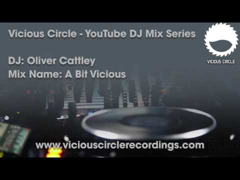 Oliver Cattley  - A Bit Vicious (Vicious Circle DJ Mix Series)
