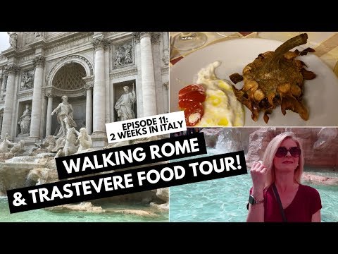 Rome Walking Tour & Trastevere Food Tour | Day 11 - Two Weeks in Italy