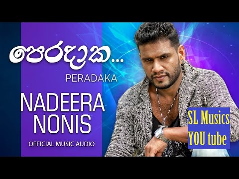 Peradaka Nadeera Nonis Ft Thilina SL Music Songs