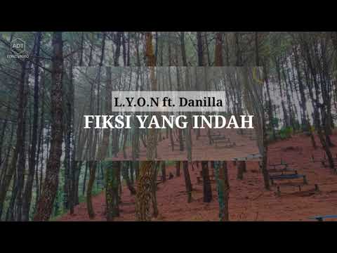 LYON feat. DANILLA - FIKSI YANG INDAH (Lyric Video)