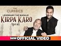 The Classics Live Kirpa Karo Ustad Puran Chand Wadali Lakhwinder Wadali The Wadalis