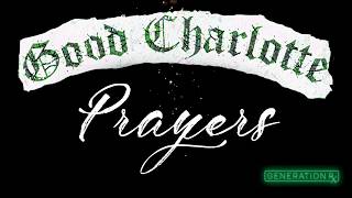 Good Charlotte - Prayers (Lyrics Video)
