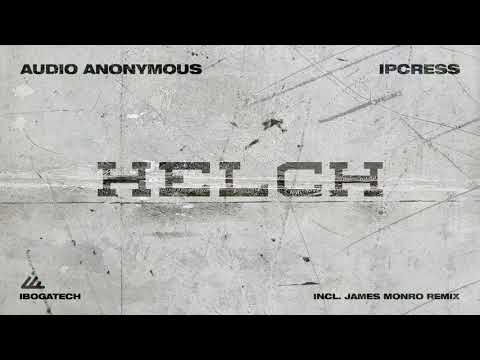 Audio Anonymous & Ipcress - Helch (Original mix)